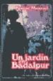 UN JARDIN EN BADALPUR (2 ED.) de MOURAD, KENIZE 