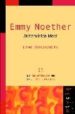 EMMY NOETHER: MATEMATICA IDEAL de BLANCO LASERNA, DAVID 
