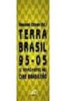 TERRA BRASIL 95-05: EL RENACIMIENTO DEL CINE BRASILEO di OTTONE, GIOVANNI 