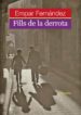 FILLS DE LA DERROTA di FERNANDEZ GOMEZ, EMPAR 