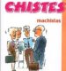 CHISTES MACHISTAS di VV.AA. 