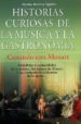 HISTORIAS CURIOSAS DE LA MUSICA Y LA GASTRONOMIA: CENANDO CON MOZ ART: ANECDOTAS, CURIOSIDADES DE LA MUSICA, LAS OPERAS DE MOZART Y LAS COSTUMBRES CULINARIAS DE LA EPOCA de BARRIA AGUILO, JUANA 