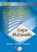 HOGAR MULTIMEDIA COMO CONVERTIR LA TELEVISION EN UN CENTRO DE OCI O DOMESTICO PARA REPRODUCIR PELICULAS, MUSICA, FOTOGRAFIA, GRABAR TDT Y CONECTARSE A INTERNET di GARCIA PRECIADO, JESUS C. 