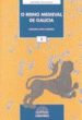 O REINO MEDIEVAL DE GALICIA (HISTORIA DE GALICIA N5) di LOPEZ CARREIRA, ANSELMO 