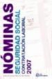 NOMINAS. SEGURIDAD SOCIAL. CONTRATACION LABORAL 2007, de GALAN GUTIERREZ, CARLOS JAVIER 