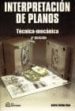 INTERPRETACION DE PLANOS. TECNICA-MECANICA di ESTEBAN RAYO, ANDRES 