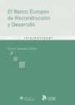 BANCO EUROPEO DE RECONSTRUCCION Y DESARROLLO: CONSENSO POLITICO Y COOPERACION FINANCIERA INTERNACIONAL EN LA ADAPTACION DE EUROPA CENTRAL Y DEL ESTE A LA DEMOCRACIA PLURALISTA Y LA ECONOMIA DE MERCADO de ARMENGOL FERRER, FERRAN 