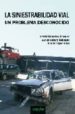 LA SINIESTRABILIDAD VIAL: UN PROBLEMA DESCONOCIDO di VV.AA. 