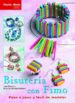 BISUTERIA CON FIMO. DISEO Y MODA. PASO A PASO Y FACIL DE MODELAR de LIESA, BASTIAN  HUFNAGEL, ANGELIKA 