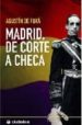MADRID DE CORTE A CHECA di FOXA. AGUSTIN DE 