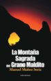 LA MONTAA SAGRADA DEL GRANO MALDITO di MUOZ SORIA, MANUEL 