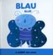 EL LLIBRET DEL COLORS: BLAU di VV.AA. 