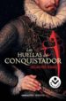 LAS HUELLAS DEL CONQUISTADOR de PEREZ REGUEIRA, JOSE LUIS 