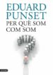 PER QUE SOM COM SOM? de PUNSET, EDUARD 