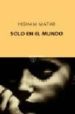 SOLO EN EL MUNDO di MATAR, HISHAM 
