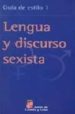LENGUA Y DISCURSO SEXISTA (GUIA DE ESTILO 1) di LLITERAS POCEL, M. 