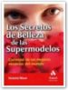 LOS SECRETOS DE BELLEZA DE LAS SUPERMODELOS: CONSEJOS DE LAS MEJO RES MODELOS DEL MUNDO di NIXON, VICTORIA 