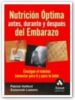 NUTRICION OPTIMA ANTES, DURANTE Y DESPUES DEL EMBARAZO de HOLFORD, PATRICK  LAWSON, SUSANNAH 
