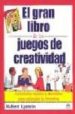 EL GRAN LIBRO DE LOS JUEGOS DE CREATIVIDAD: ACTIVIDADES RAPIDAS Y DIVERTIDAS PARA ESTIMULAR LA INVENTIVA di EPSTEIN, ROBERT 