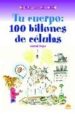 TU CUERPO: 100 BILLONES DE CELULAS di DEGOS, LAURENT 