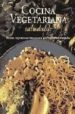 COCINA VEGETARIANA SALUDABLE: RECETAS VEGETARIANAS INNOVADORAS PA RA COCINEROS INTREPIDOS de SWARBRICK, JANET 