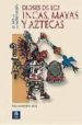DIOSES DE LOS INCAS, MAYAS Y AZTECAS di KOPPEN, ANDREAS 