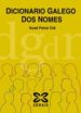 DICIONARIO GALEGO DOS NOMES de FEIXO, XOSE 