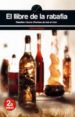 EL LLIBRE DE LA RATAFIA: RATFIES I LICORS D HERBES DE TOT EL MON de FABREGA, JAUME 