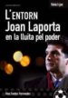 L ENTORN: JOAN LAPORTA EN LA LLUITA DEL PODER de SANTOS , ALEX 
