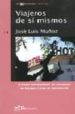 VIAJEROS DE SI MISMOS di MUOZ, JOSE LUIS 