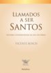 LLAMADOS A SER SANTOS: HISTORIA CONTEMPORANEA DE UNA DOCTRINA de BOSCH, VICENTE 