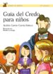 GUIA DEL CREDO PARA NIOS (ILUSTRADA POR MARIBEL LECHUGA) di GARCIA GARCIA SOTOCA, ANDRES 