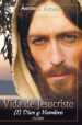 VIDA DE JESUCRISTO (1): DIOS Y HOMBRE di VAZQUEZ, ANTONIO 