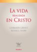 LA VIDA REALIZADA EN CRISTO de GRISEZ, GERMAIN  SHAW, RUSSELL 