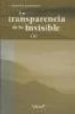 LA TRANSPARENCIA DE LO INVISBLE (2) di KAUFMANN, CRISTINA 
