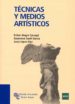 TECNICAS Y MEDIOS ARTISTICOS de ALEGRE CARVAJAL, ESTHER 