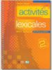 ACTIVITES LEXICALES. FICHES PRATIQUES PHOTOCOPIABLES (INTERMEDIAI RE 2) di VINCENT, ELECTRE 