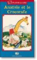 ANATOLE ET LE CROCORAFE di VV.AA. 