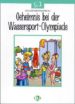 GEHEIMNIS BEI DER WASSERSPORT-OLYMPIADE di VV.AA. 