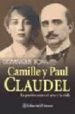 CAMILLE Y PAUL CLAUDEL: LA PASION ENTRE EL ARTE Y LA VIDA di BONA, DOMINIQUE 