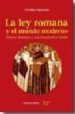 LA LEY ROMANA Y EL MUNDO MODERNO: JURISTAS, CIENTIFICOS Y UNA HIS TORIA DE LA VERDAD di SIPERMAN, ARNOLDO 