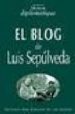 EL BLOG DE LUIS SEPULVEDA de SEPULVEDA, LUIS 