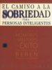 EL CAMINO A LA SOBRIEDAD PARA PERSONAS INTELIGENTES di PLUYMEN, BERT 