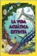 LA VIDA ACUATICA EXTINTA de GREEN, TAMARA 