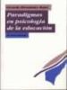 PARADIGMAS EN PSICOLOGIA DE LA EDUCACION de HERNANDEZ ROJAS, GERARDO 