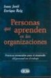 PERSONAS QUE APRENDEN EN LAS ORGANIZACIONES de JAULI, ISAAC  REIG, ENRIQUE 