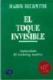 EL TOQUE INVISIBLE: CUATRO CLAVES DEL MARKETING MODERNO de BECKWITH, HARRY 