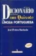 BREVE DICIONARIO DOM QUIXOTE DA LINGUA PORTUGUESA de MACHADO, JOSE PEDRO 
