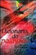 DICIONARIO DO PALAVRAO E DE OUTRAS INCONVENIENCIAS (2 ED.) di NEVES, ORLANDO  PINTO SANTOS, CARLOS 