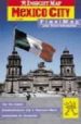 MEXICO CITY INSIGHT FLEXIMAP (INSIGHT FLEXI MAP S.) di VV.AA. 